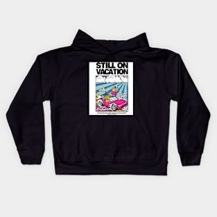 Still on vacation Kids Hoodie